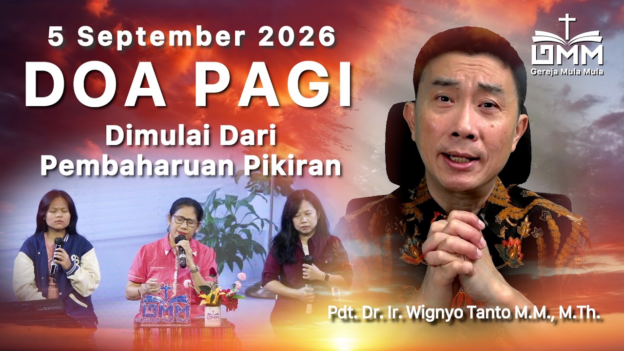 DOA PAGI | Dimulai dari Pembaharuan Pikiran – 5 September 2026 | Ps. Dr. Wignyo Tanto