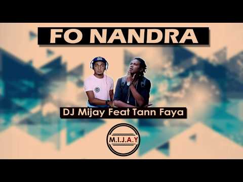 DJ Mijay feat Tann Faya  - Fo Nandra -  (official audio2017)