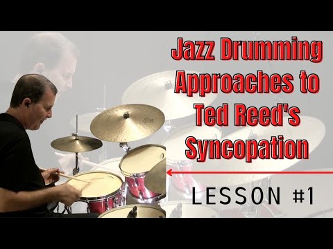 Jazz Drumming Approaches to Ted Reed's Syncopation #1- Jazz Drum Lessons