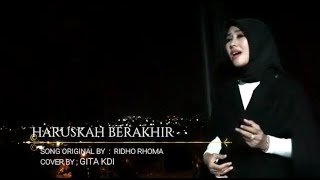 Download lagu GITA KDI-HARUSKAH BERAKHIR (Cover) mp3 Download lagu GITA KDI-HARUSKAH BERAKHIR (Cover) mp3