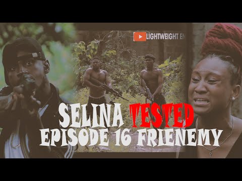 SELINA TESTED – (EPISODE 16 FRENEMY)