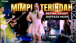 Download lagu REFINA SIFANY - MIMPI TERINDAH I RAFFAZA MUSIC mp3 Download lagu REFINA SIFANY - MIMPI TERINDAH I RAFFAZA MUSIC mp3