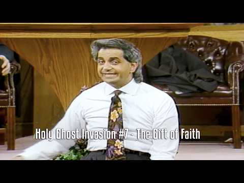 Holy Ghost Invasion #7 - The Gift of Faith