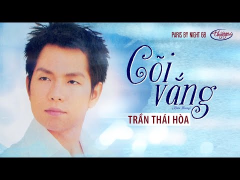 PBN 68 | Trần Thái Hòa - Cõi Vắng