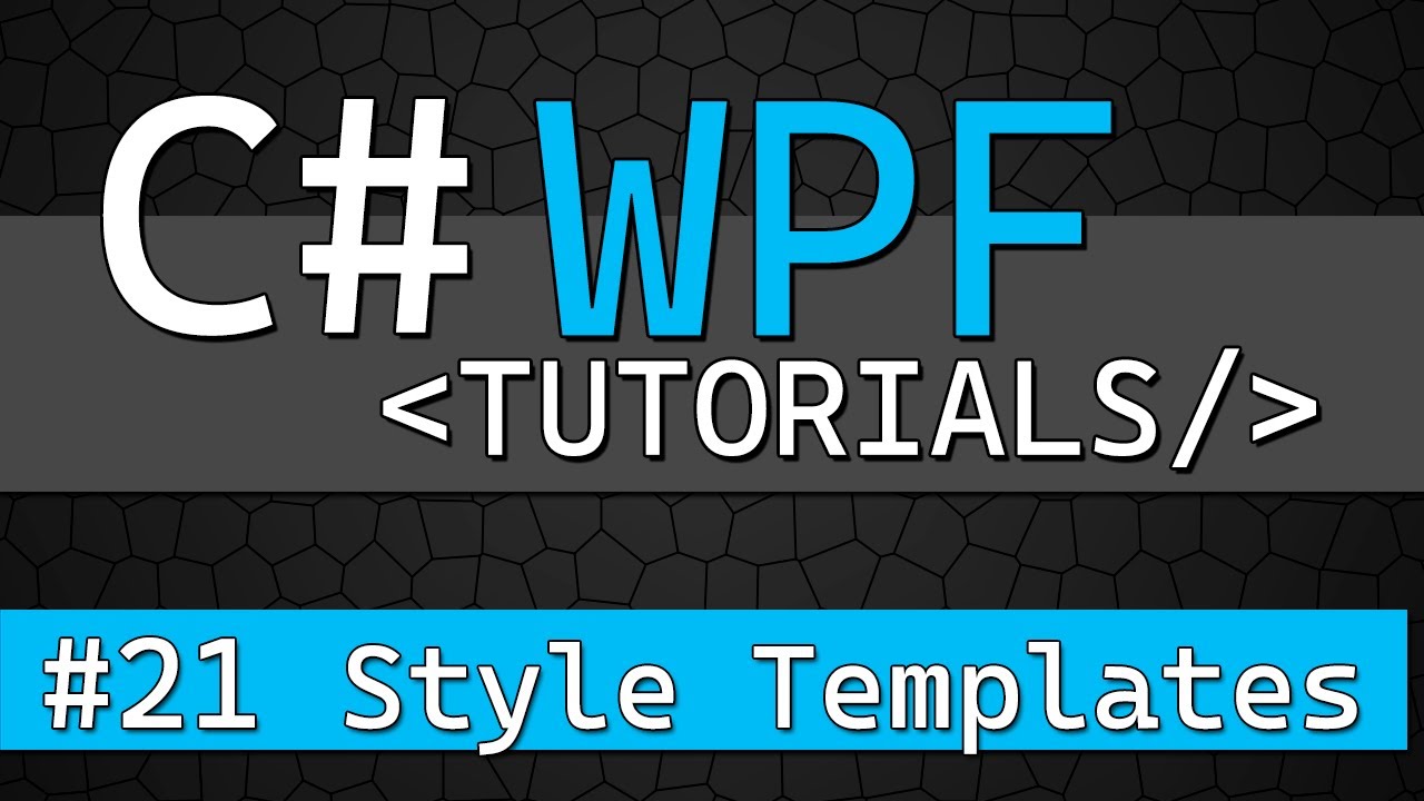 C# WPF Tutorial #21 - Styles and ControlTemplates
