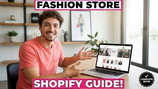 How to Use Shopify for Your Fashion Store Everything You Need to Know!