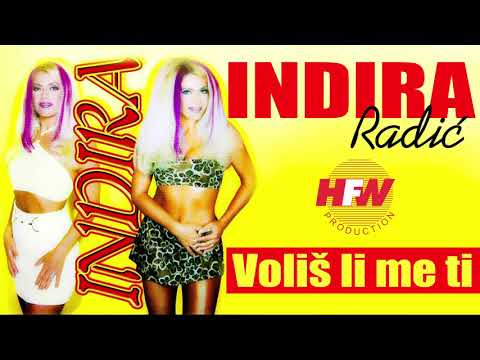 Indira Radic - Volis li me ti - ( Audio 1998 ) HD