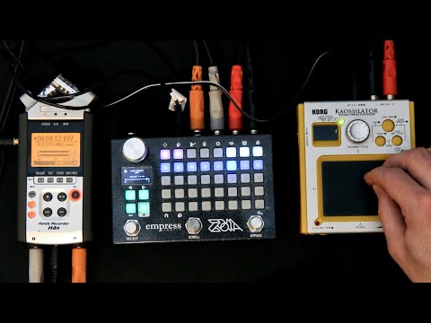 Music: Music: Korg Kaossilator & Empress Zoia - 12 years later