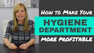 How to Make Your Hygiene Department More Profitable! | Dental Practice Management Tip of the Week!