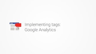 Implementing tags: Google Analytics