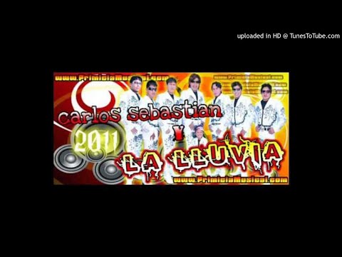 CARLOS SEVASTIAN Y SU GRUPO LA LLUVIA - REGRESA  ÉXITO ORIGINAL  EN VIVO