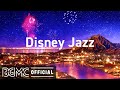 Disney Jazz: Relaxing Disney Jazz Cafe Music for Studying