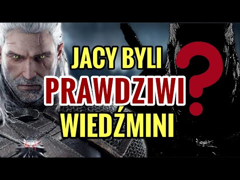 Jacy byli PRAWDZIWI WIEDŹMINI?