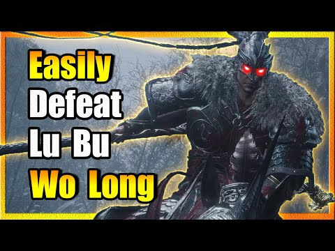 How To Easily Defeat Lu Bu: Wo Long