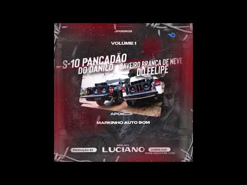 SAVEIRO BRANCA DE NEVE E S10 PANCADÃO   DJ LUCIANO