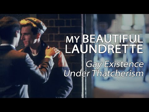 My Beautiful Laundrette - Gay Existence Under Thatcherism