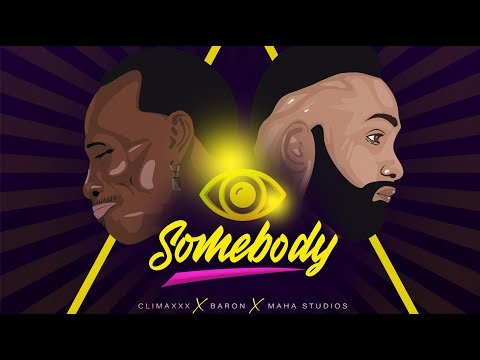 Climaxxx x Baron - Somebody (Official Lyric Music Video) "2019 Soca" (Trinidad)