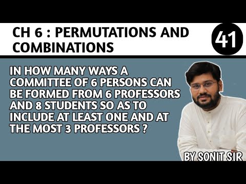 41In how many ways a committee of 6 persons can be formed from 6 professors and 8 students so as to