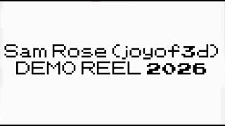 SAM ROSE 2025-2026 ANIMATION REEL