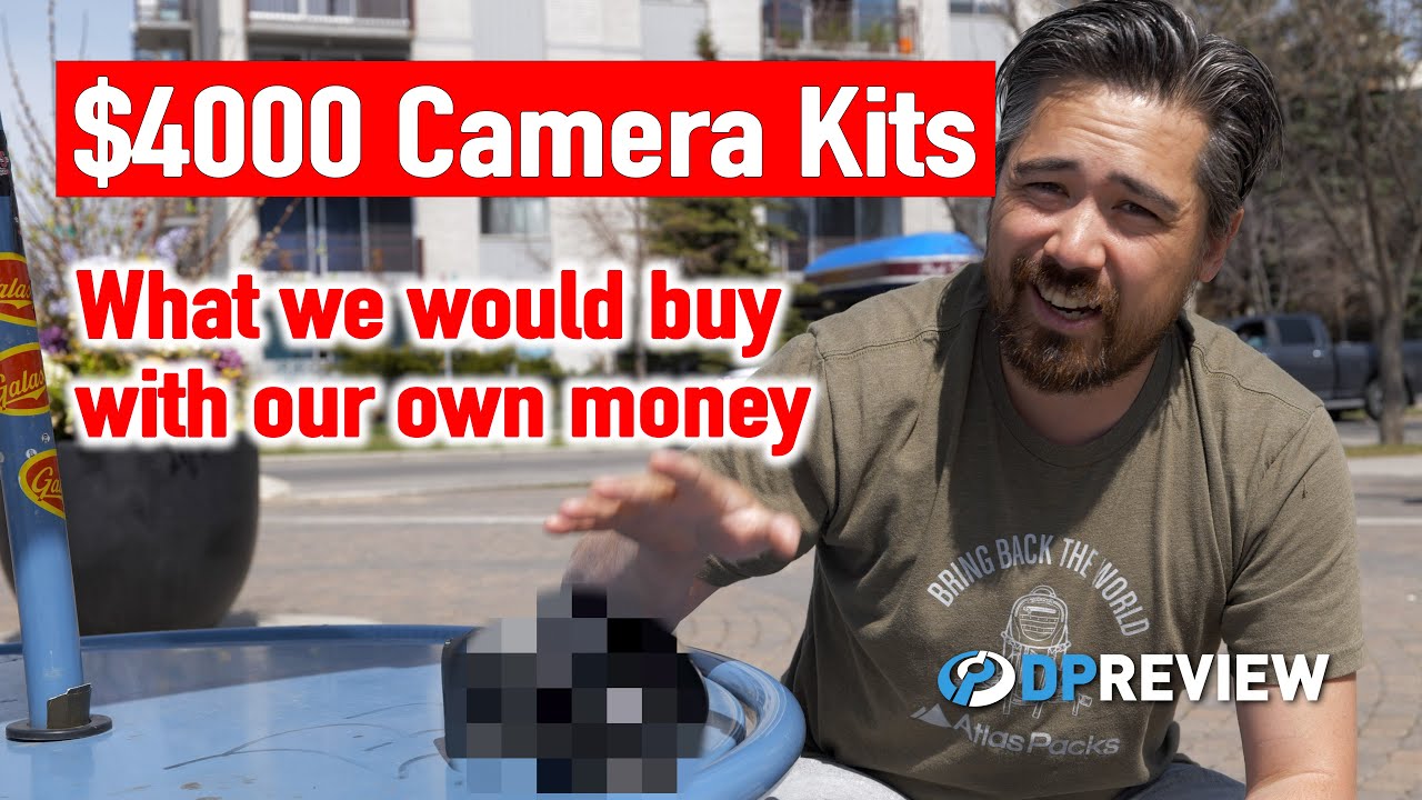 The $4000 Camera Kit - What Cameras and Lenses Would We Choose?