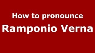 How to pronounce Ramponio Verna