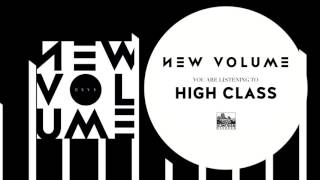 NEW VOLUME - High Class