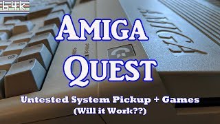 Amiga Quest : Untested System Pickup + Games