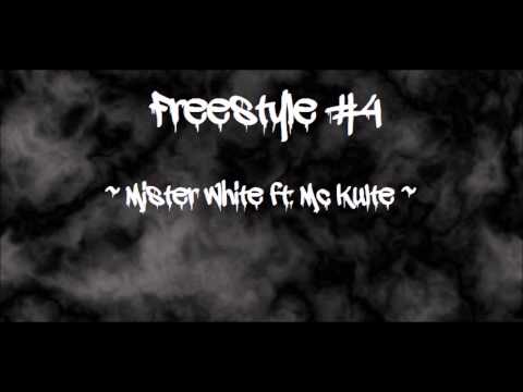 Mister White ft Mc Kulte - Freestyle #4