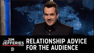 JimBits: Relationship Advice for the Audience - The Jim Jefferies Show
