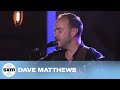 Dave Matthews - I'll Back You Up (Acoustic) [LIVE @ SiriusXM Garage]