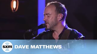 Dave Matthews - I&#39;ll Back You Up (Acoustic) [LIVE @ SiriusXM Garage]