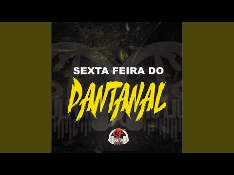 Sexta Feira do Pantanal