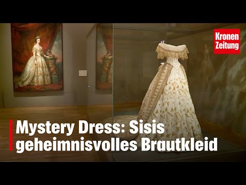 Mystery Dress  in der Wagenburg: Sisis geheimnisvolles Brautkleid | krone.tv NEWS