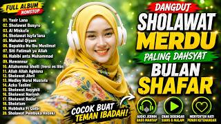 Download lagu FULL ALBUM DANGDUT SHOLAWAT MERDU SPESIAL BULAN SHAFAR MUSTAJAB ❤️ PALING BANYAK DICARI 2026 mp3