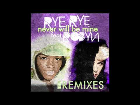 Rye Rye feat. Robyn - Never Will Be Mine (R3hab Remix)