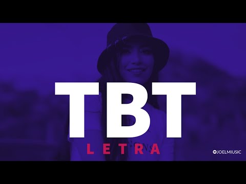 Yarit , Grecia Gon, Elias Ayaviri, Gaby Ferreyra - TBT (Letra oficial)