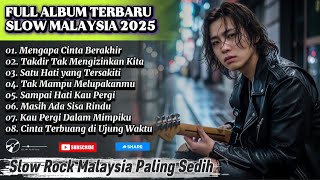 Download lagu Lagu Slow Rock Malaysia terbaru 2025 | Album Paling Sedih Menyayat hati | Enak didengar saat santai mp3