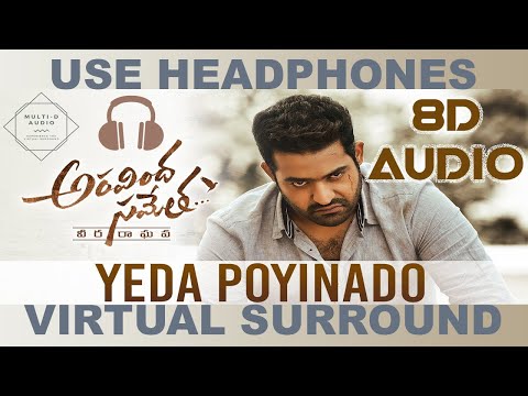Yeda Poyinado (8D AUDIO) - Aravindha Sametha - Thaman S - NTR, Pooja Hegde - Telugu 8D Songs 🎧