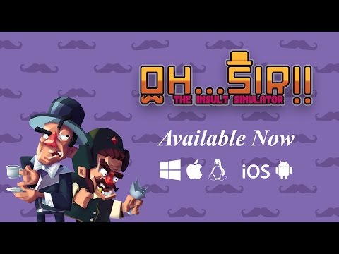 Oh...Sir!! The Insult Simulator - Launch Trailer thumbnail