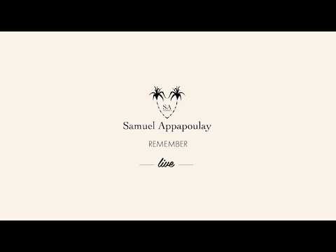 Samuel Appapoulay Live  - Remember