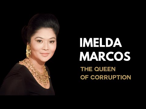 Imelda Marcos | The Queen of Corruption