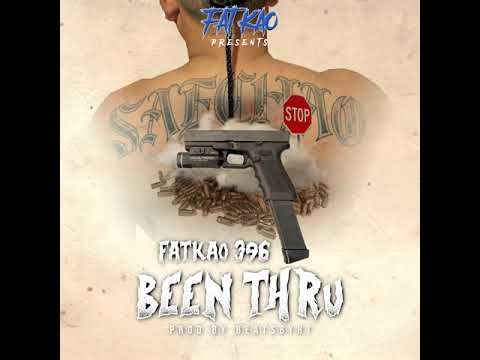 FatKao 396 - Been Thru Prod.by BeatsByHT