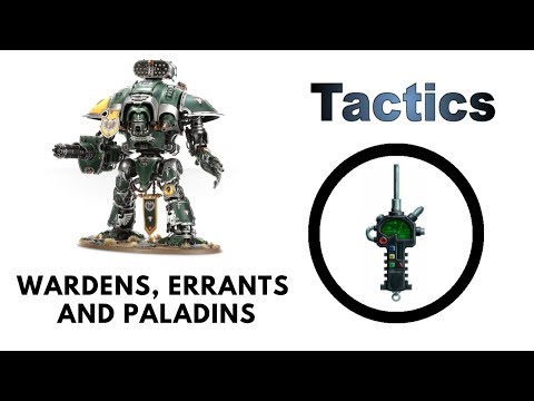 Errant, Paladin and Warden: Rules, Review + Tactics - Imperial Knights Codex Strategy Guide