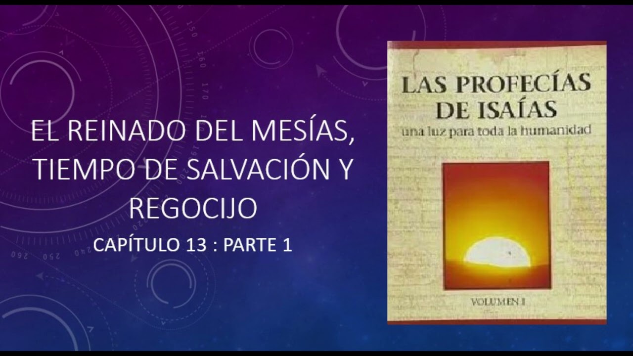 EL REINADO DEL MESÍAS, TIEMPO DE SALVACIÓN Y REGOCIJO