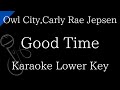 Karaoke Instrumental Good Time Owl City Carly Rae Jepesen Lower Key