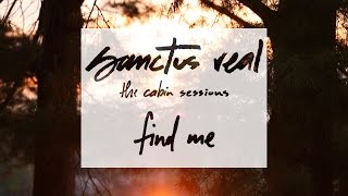 Sanctus Real - Find Me - The Cabin Sessions