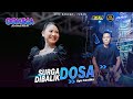 SURGA DIBALIK DOSA Ayu Cantika OOMEGA Ft Faris Kendang Live Tuban Dhehanpro