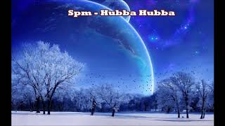 Spm - Hubba Hubba (Lyrics &amp; 432Hz)