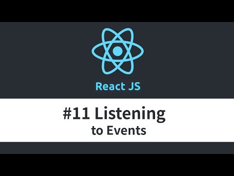 React JS Tutorial 11 Listening to Events