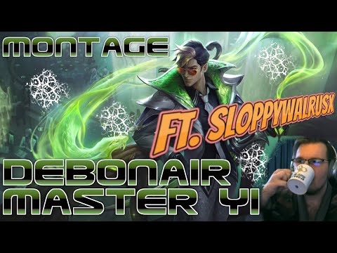 Debonair Master Yi Montage - ft. SloppyWalrusX